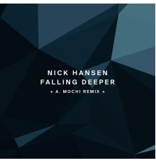 Nick Hansen - Falling Deeper