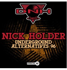 Nick Holder - Underground Alternatives 96