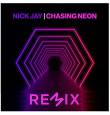 Nick Jay - Chasing Neon (Remixes)