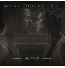 Nick Jonas - Close (Remixes)