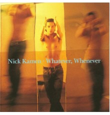 Nick Kamen - Whatever, Whenever