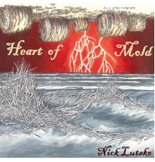 Nick Lutsko - Heart of Mold