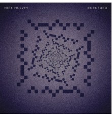 Nick Mulvey - Cucurucu