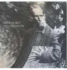 Nick Nicely - Psychotropia