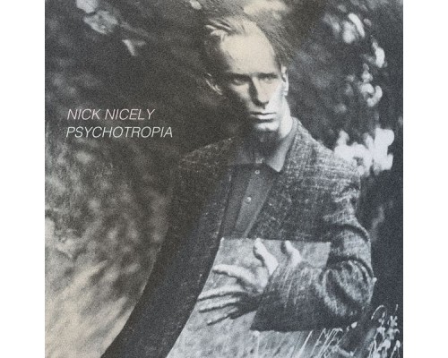 Nick Nicely - Psychotropia