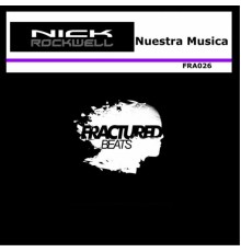 Nick Rockwell - Nuestra musica