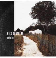 Nick Santerre - Retour