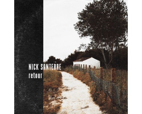 Nick Santerre - Retour