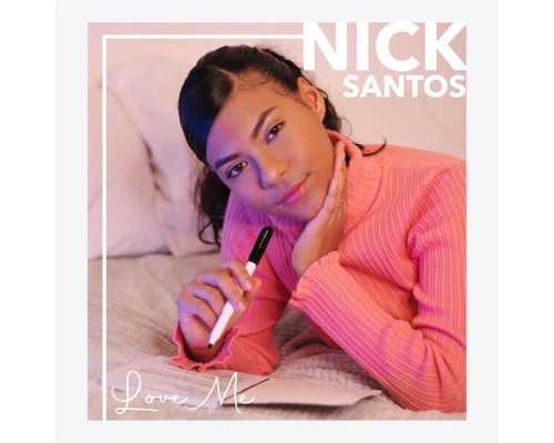 Nick Santos - Love Me