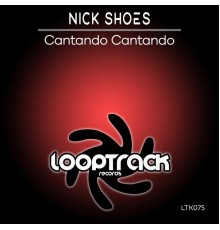 Nick Shoes - Cantando Cantando