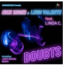 Nick Shoes, Luigi Valente - Doubts