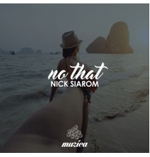 Nick Siarom - No That