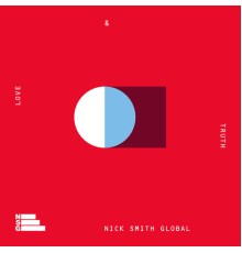 Nick Smith Global - Love & Truth
