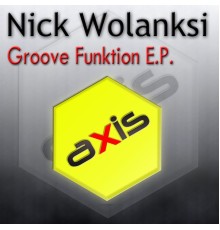 Nick Wolanski - Groove Funktion E.P.