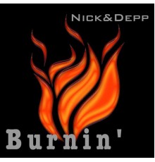 Nick and Depp - Burnin'