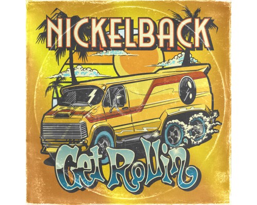 Nickelback - Get Rollin'