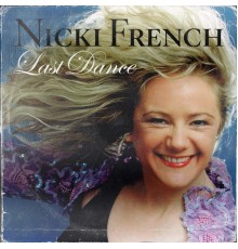 Nicki French - Last Dance