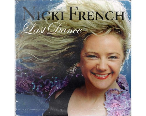 Nicki French - Last Dance