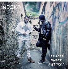 Nicko - Le sale quart d'heure