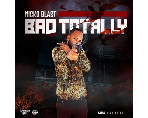 Nicko Blast - Bad Totally