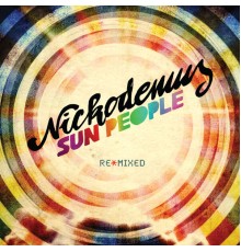 Nickodemus - Sun People Remixed