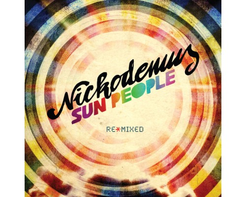 Nickodemus - Sun People Remixed