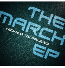 Nicky B., Palmez - The March