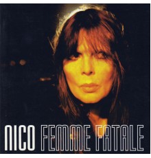 Nico - Femme Fatale