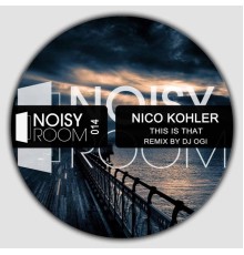 Nico Kohler - This Is That