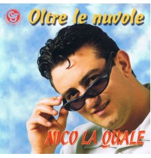 Nico Laquale - Oltre le nuvole