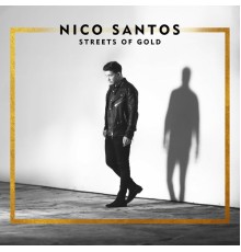 Nico Santos - Streets Of Gold