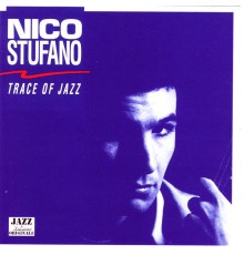 Nico Stufano - Trace Of Jazz