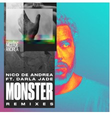 Nico de Andrea - Monster  (Remixes)