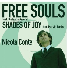 Nicola Conte - Free Souls / Shades of Joy