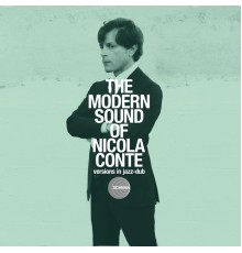 Nicola Conte - The Modern Sound of Nicola Conte - Versions In Jazz-dub