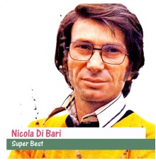 Nicola Di Bari - Super Best