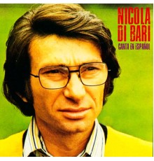 Nicola Di Bari - Canta En Español  (Remastered)