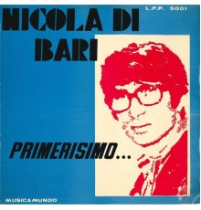 Nicola Di Bari - Primerisimo…