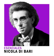 Nicola Di Bari - Esenciales