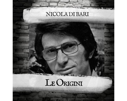 Nicola Di Bari - Le Origini