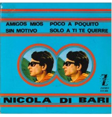 Nicola Di Bari - Amigos mios