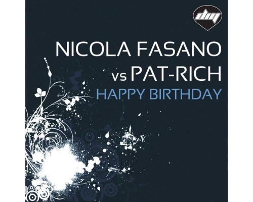 Nicola Fasano, Pat-Rich - Happy Birthday