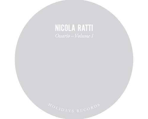 Nicola Ratti - Ossario, Vol. 1