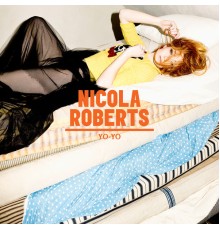 Nicola Roberts - Yo-yo