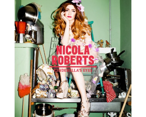 Nicola Roberts - Cinderella's Eyes