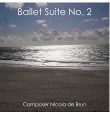 Nicola de Brun - Ballet Suite No. 2 (Ballet Suite No. 2)