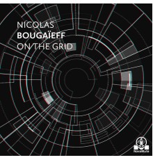 Nicolas Bougaïeff - On The Grid