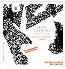 Nicolas Horvath - Jean Catoire Complete Piano Works, Vol. 5