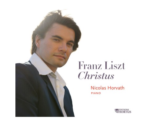 Nicolas Horvath - Liszt: Christus