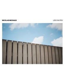 Nicolas Michaux - Les Chutes